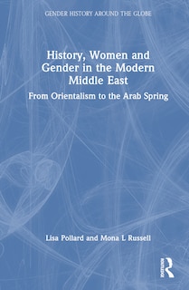Couverture_History, Women And Gender In The Modern Middle East