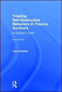 Couverture_Treating Self-destructive Behaviors In Trauma Survivors