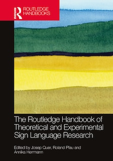 Front cover_The Routledge Handbook Of Theoretical And Experimental Sign Language Research