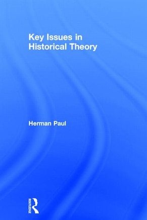 Key Issues In Historical Theory