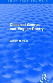 Couverture_Classical Genres And English Poetry (routledge Revivals)