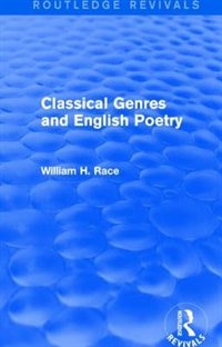 Front cover_Classical Genres And English Poetry (routledge Revivals)