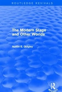 Couverture_Modern Stage and Other Worlds (Routledge Revivals)