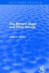 Couverture_Modern Stage and Other Worlds (Routledge Revivals)
