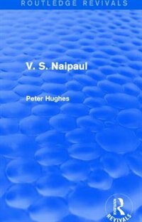 Front cover_V. S. Naipaul (Routledge Revivals)