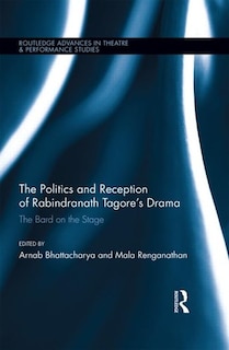 Couverture_Politics and Reception of Rabindranath Tagore's Drama