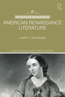 Front cover_The Routledge Introduction To American Renaissance Literature