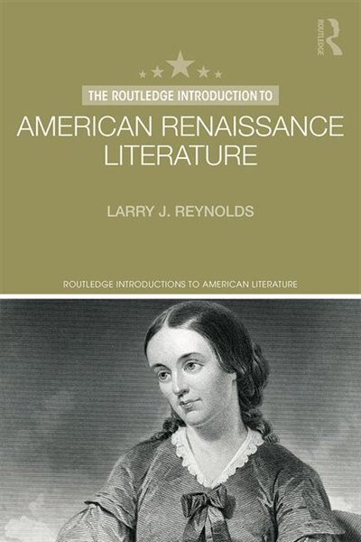 Front cover_The Routledge Introduction To American Renaissance Literature