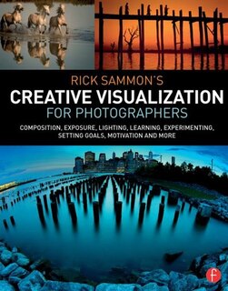 Couverture_Rick Sammon's Creative Visualization For Photographers