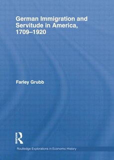 Front cover_German Immigration And Servitude In America, 1709-1920