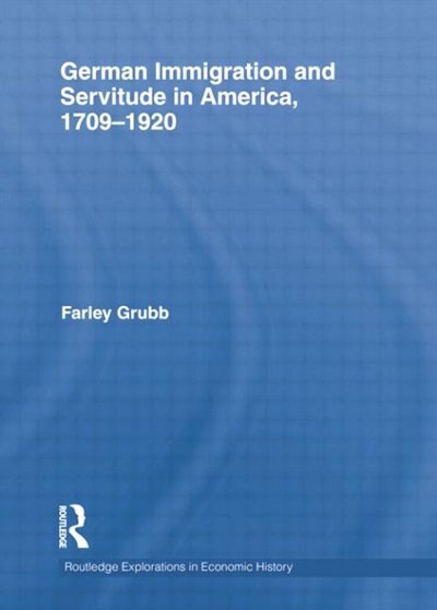 Front cover_German Immigration And Servitude In America, 1709-1920