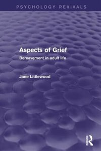 Front cover_Aspects of Grief (Psychology Revivals)