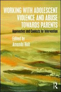 Couverture_Working With Adolescent Violence And Abuse Towards Parents