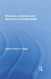 Front cover_Rhetorics, Literacies, And Narratives Of Sustainability