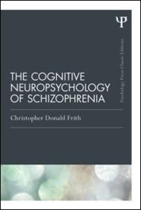 Front cover_The Cognitive Neuropsychology of Schizophrenia (Classic Edition)