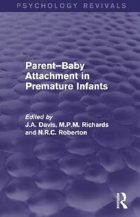 Front cover_Parent-Baby Attachment in Premature Infants (Psychology Revivals)