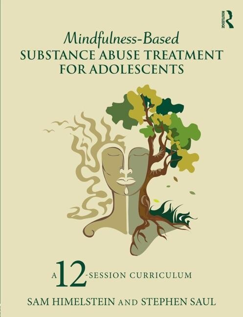 Front cover_Mindfulness-based Substance Abuse Treatment For Adolescents