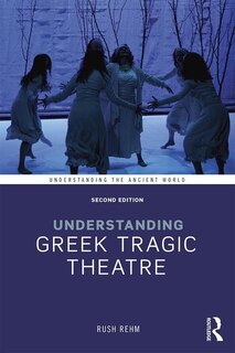 Front cover_Understanding Greek Tragic Theatre