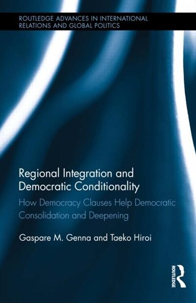 Couverture_Regional Integration And Democratic Conditionality