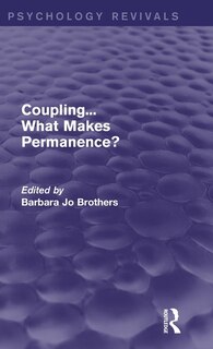 Couverture_Coupling... What Makes Permanence? (Psychology Revivals)