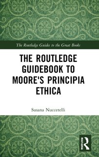 Front cover_The Routledge Guidebook To Moore's Principia Ethica