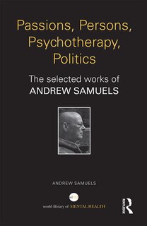 Front cover_Passions, Persons, Psychotherapy, Politics