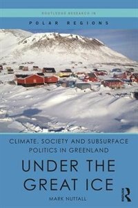 Front cover_Climate, Society And Subsurface Politics In Greenland