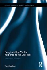 Couverture_Zengi And The Muslim Response To The Crusades