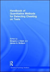 Handbook Of Quantitative Methods For Detecting Cheating On Tests