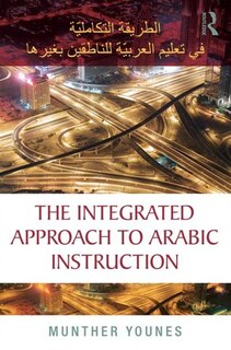 Front cover_The Integrated Approach To Arabic Instruction
