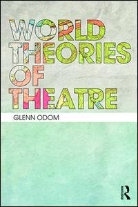 Front cover_World Theories Of Theatre