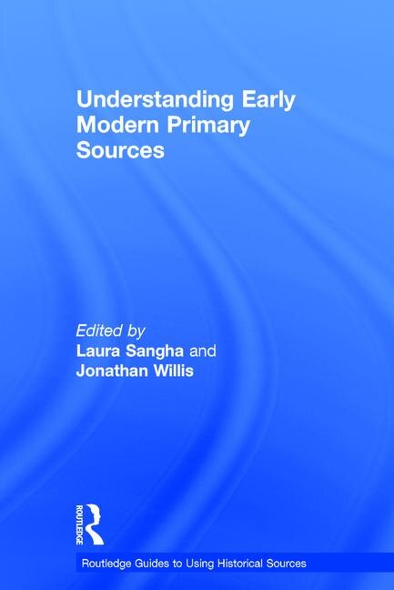 Couverture_Understanding Early Modern Primary Sources