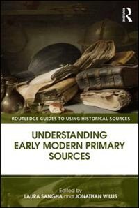 Front cover_Understanding Early Modern Primary Sources