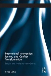 Front cover_International Intervention, Identity And Conflict Transformation