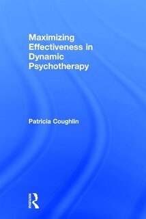 Front cover_Maximizing Effectiveness In Dynamic Psychotherapy