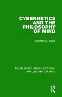 Front cover_Cybernetics And The Philosophy Of Mind