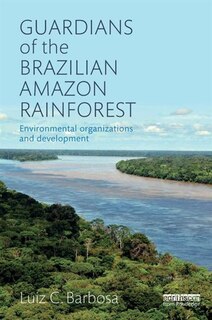 Front cover_Guardians Of The Brazilian Amazon Rainforest