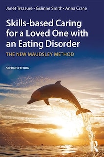Front cover_Skills-based Caring For A Loved One With An Eating Disorder