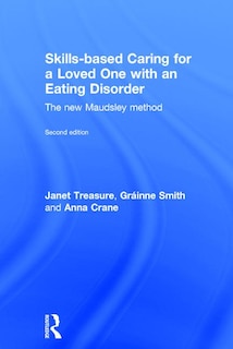 Front cover_Skills-based Caring For A Loved One With An Eating Disorder