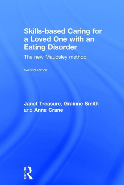 Front cover_Skills-based Caring For A Loved One With An Eating Disorder