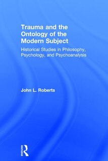 Couverture_Trauma And The Ontology Of The Modern Subject