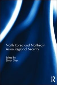 Front cover_North Korea And Northeast Asian Regional Security