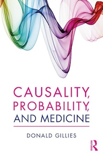 Front cover_Causality, Probability, And Medicine