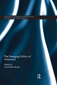 Front cover_The Emerging Politics of Antarctica