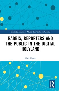 Front cover_Rabbis, Reporters and the Public in the Digital Holyland