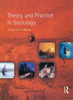 Front cover_Theory And Practice In Sociology