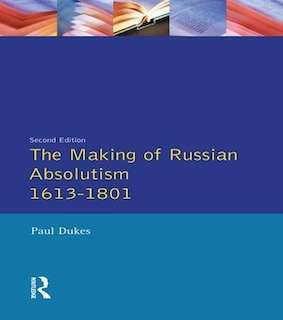 Couverture_The Making of Russian Absolutism 1613-1801
