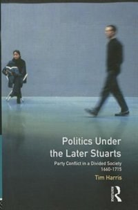Front cover_Politics Under The Later Stuarts