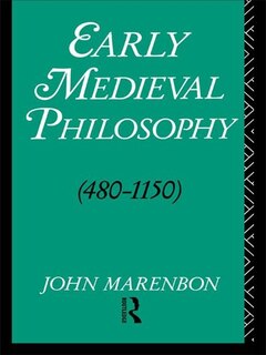 Couverture_Early Medieval Philosophy 480-1150
