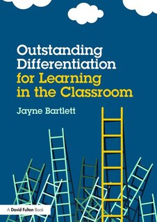 Front cover_Outstanding Differentiation For Learning In The Classroom